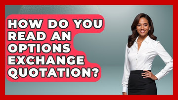How Do You Read An Options Exchange Quotation? - Stock and Options Playbook