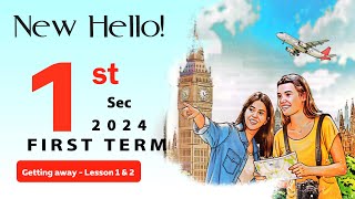 English   Sec 1   Unit 1  Getting away – Lessons 1&2  كتاب المعاصر