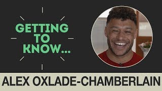 Getting to Know: Alex Oxlade-Chamberlain | Favourite word? 'Boss, lad'