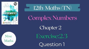 12th Maths|TN Syllabus|Chapter2|Complex Numbers|Exercsie:2.3|Question 1|Samacheer