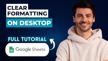 How To Clear Formatting In Google Sheets On Desktop [2025 Guide]