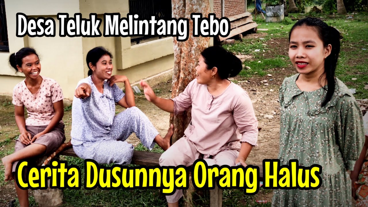 DESA Teluk Melintang & Cerita Dusun Orang Halus