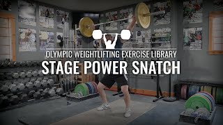 Stage Power Snatch | Olympic Weightlifting Exercise Library