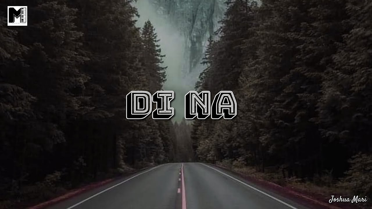 Di na - Joshua Mari | (Official Lyric Video)