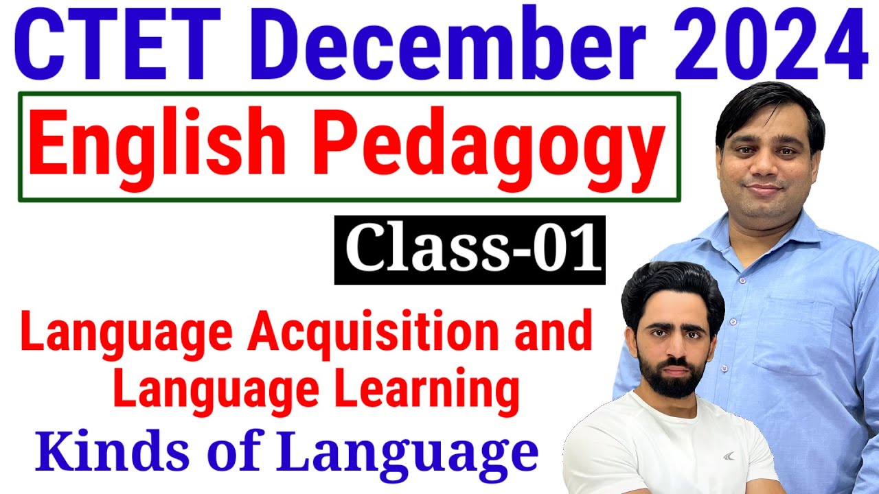English Pedagogy for CTET | Chapter-01 | Language Acquisition and ...
