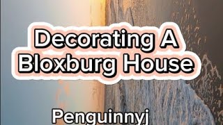 Decorating a bloxburg house!