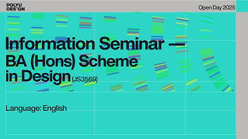 PolyU Design Open Day 2025 - Information Seminar (Undergraduate Programmes)