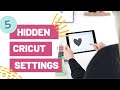 Level Up Your Cricut Skills With These 5 Hidden Cricut Settings!