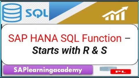 SAP HANA SQL Function | Important SQL Function used in SAP HANA | SQL Function starts with R and S