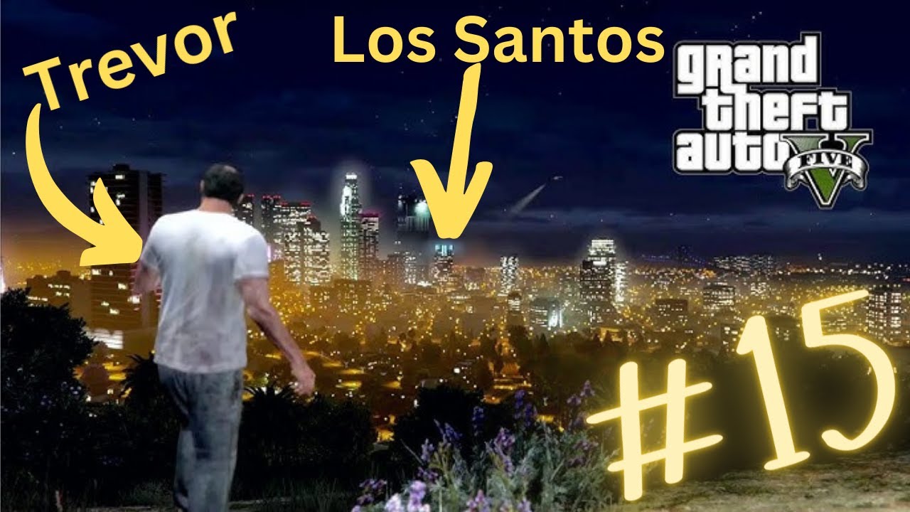 GTA 5 (Trevor is IN Los Santos!!!!!!) - YouTube