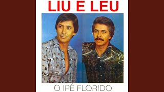 Video thumbnail of "Liu e Léu - O Ipê e o Prisioneiro"