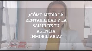 👉¿CÓMO MEDIR LA RENTABILIDAD Y SALUD DE TU AGENCIA INMOBILIARIA?🚀