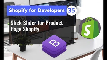 35 - Slick Slider for Product Page Shopify - Shopify for Developer