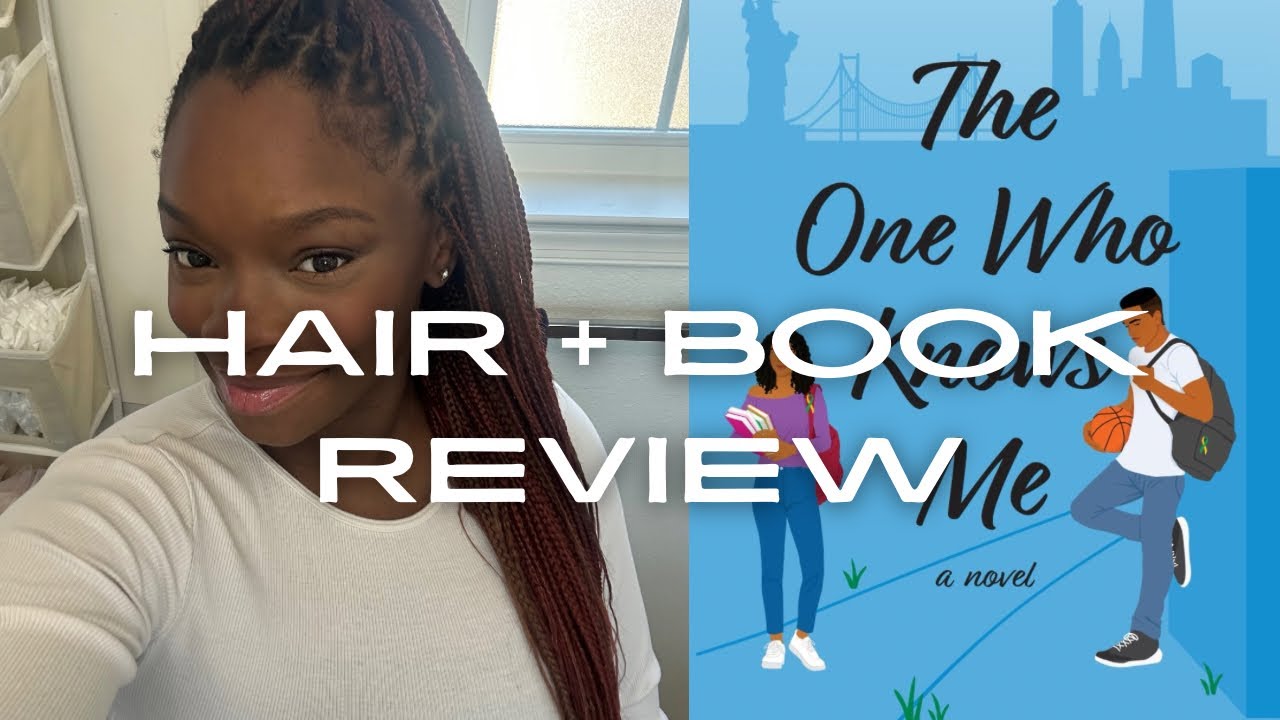hair + book review #3 (the one who knows me) - YouTube