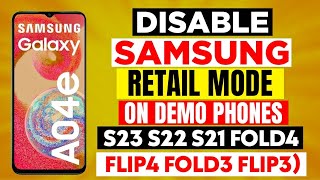 How To Disable Samsung Retail Mode On Demo Phones S23 S22 S21 Fold4 Flip4 Fold3 Flip3 without Pc