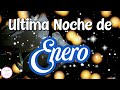 Ultima Noche de ENERO⭐Buenas Noches💙Feliz Inicio de Febrero🌹