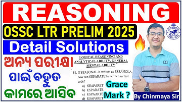 OSSC LTR Reasoning Complete Answers By Chinmaya Sir/LTR Prelim Exam/Logical Reasoning/DetailSolution