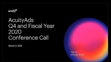 AcuityAds Q4 & Full Year 2020 Financial Results Conference Call