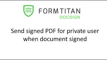 Send signed PDF for private user when document is signed