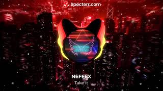 NEFFEX - Take It