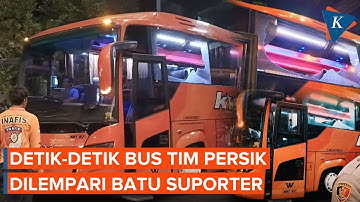 Detik-detik Bus Persik Dilempari Batu di Luar Stadion Kanjuruhan, Arema FC Minta Maaf