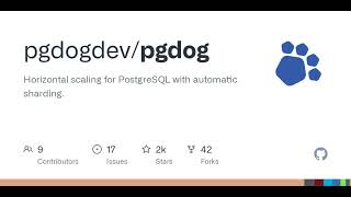 GitHub - pgdogdev/pgdog: Horizontal scaling for PostgreSQL with automatic sharding.