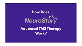 How NeuroStar® TMS Therapy Works | A Drug-Free Treatment for Depression
