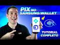 NOVIDADE! Como CONFIGURAR e USAR o PIX no SAMSUNG WALLET - Passo a Passo