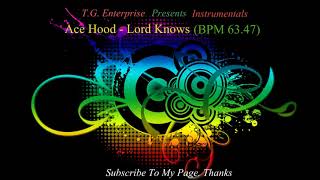 Ace Hood - Lord Knows (BPM 63.47)