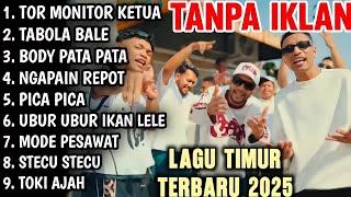 Download Lagu LAGU TIMUR VIRAL 2025 TOR MONITOR KETUA | FULL ALBUM NO IKLAN!! MP3
