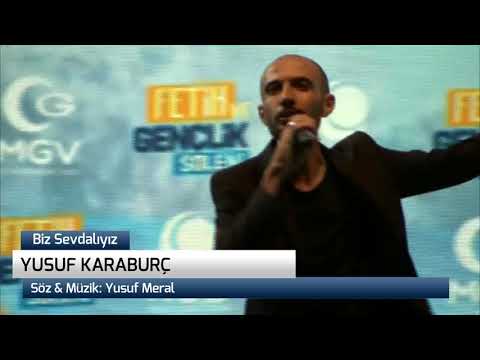 Yusuf Karaburç - Biz Sevdalıyız