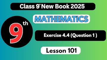 Class 9 Mathematics | Exercise 4.4 Q 1 | Chapter 4 (New Book 2025) | PEN Academy