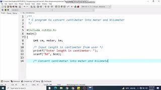 Write a C program to enter length in centimeter and convert it into meter and kilometer