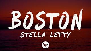 STELLA LEFTY - Boston (Lyrics)