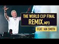 The World Cup final remix ft. Ian Smith