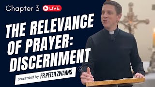 Book Study: Opening to God (3/6) - The relevance of prayer: Discernment