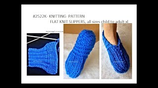 #2522k  45 MINUTE FLAT KNIT SLIPPERS, quick and easy knitted slippers, worked on 2 needles