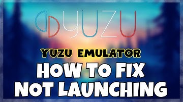 How to Fix Yuzu Emulator Not Launching Windows 10 / 11 || 2023 Fix
