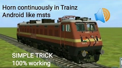 How to horn continuously (loop horn) like MSTS in Trainz Simulator Android. 100% working trick 👍👍
