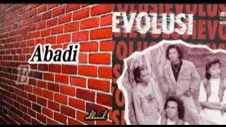 EVOLUSI - Abadi (lirik)