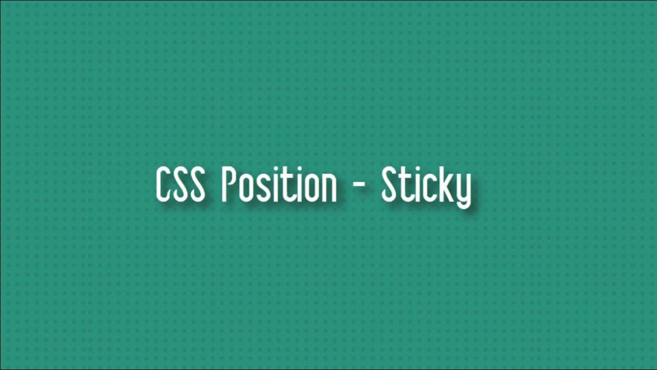 CSS Position - Sticky - YouTube