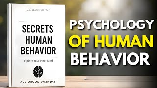 How to Mastering The Psychology Of Human Behavior - The Hidden Rules of the Mind | Audiobook