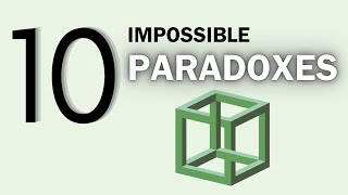 10 Famous Paradoxes, Elaborated