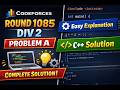 Codeforces Round 1085 Div 2 A | Full Solution Explained 🔥