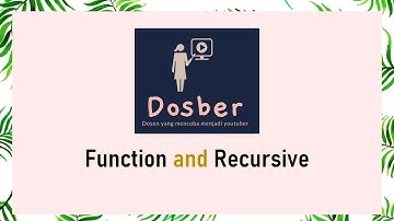 [Algoritma Pemrograman] Function and Recursive