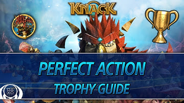 Knack | Perfect Action Trophy Guide