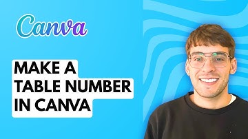 How to Make a Table Number in Canva [2025 Guide]