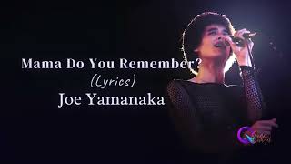 Joe Yamanaka  Mama Do You Remember s