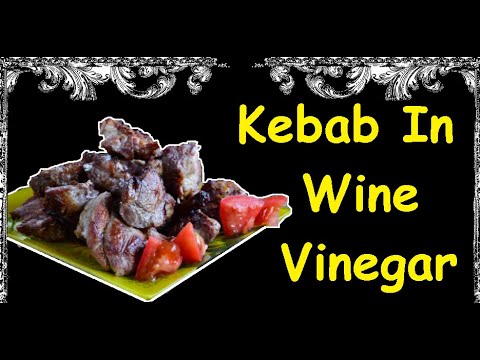 Video: How To Marinate Kebabs With Vinegar