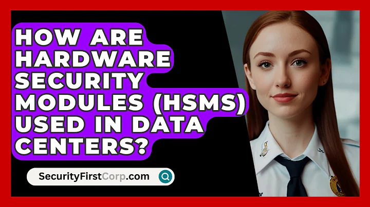 How Are Hardware Security Modules (HSMs) Used In Data Centers? - SecurityFirstCorp.com